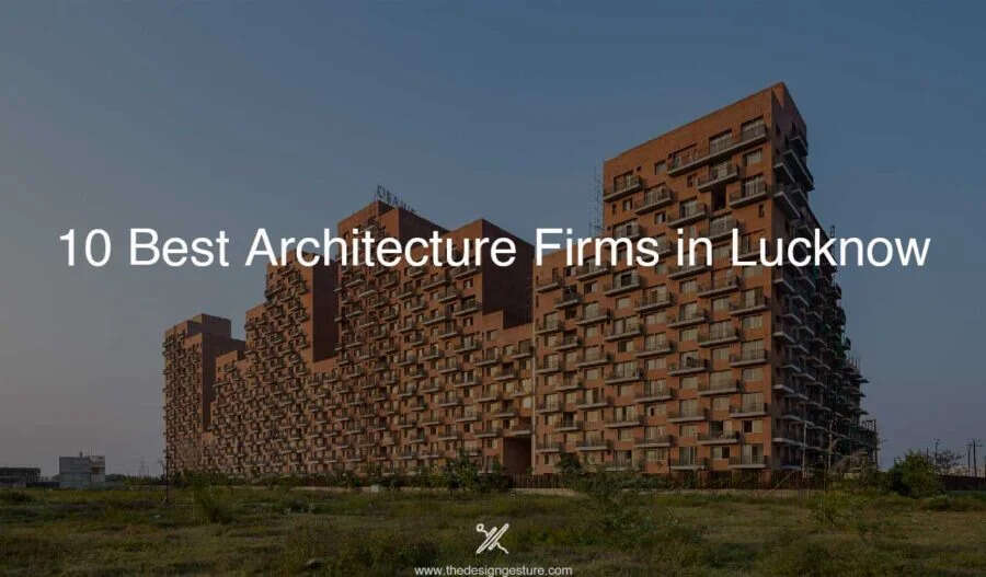 Top 10 Architecture Firms In Lucknow In 2025