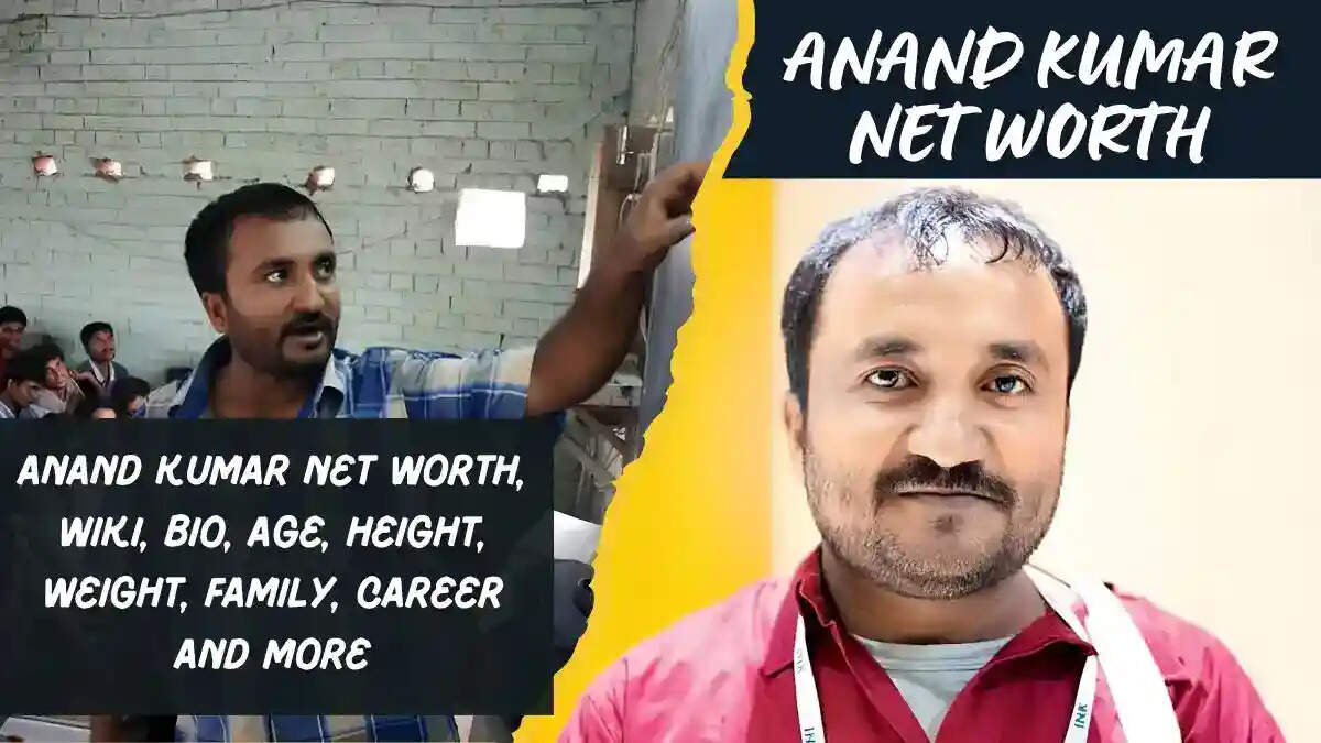 Anand Kumar Net Worth In 2025