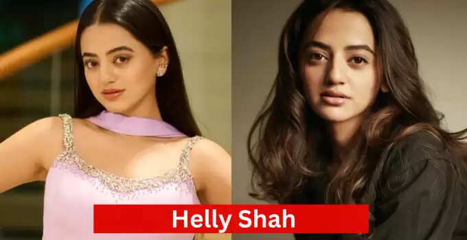 Helly Shah | Actress Age, Family, Wikipedia, Biography In 2025