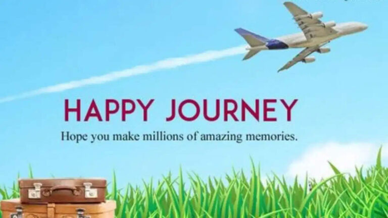 Top 50 Safe Travel / Happy Journey Messages In 2025-2026