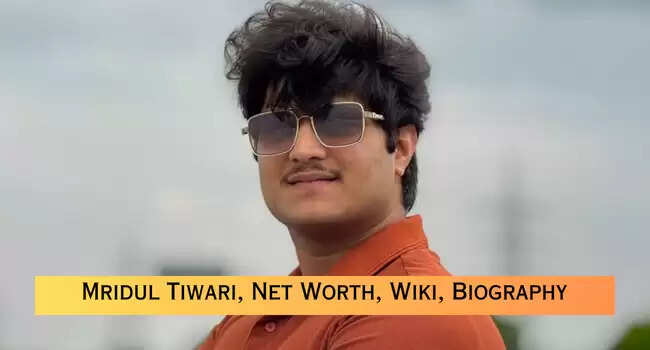 Mridul Tiwari Age, Bio, Net Worth, Full Story In 2025