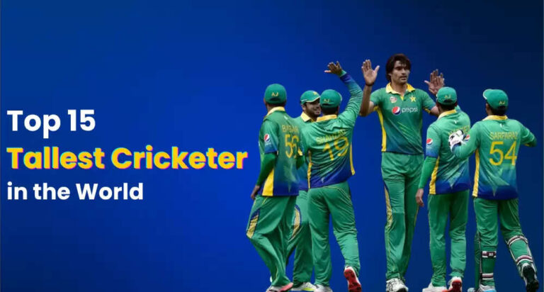 Top 15 Tallest Cricketer in the World Till 2026