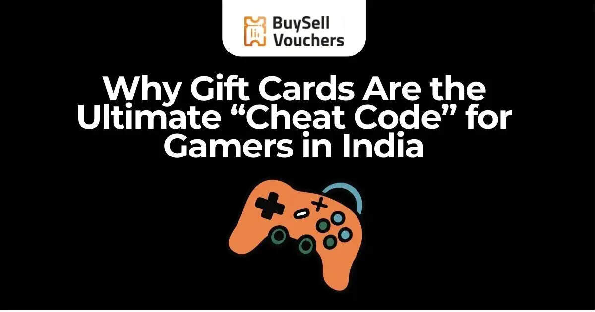 Power Up Your Wallet: Why Gift Cards Are a Gamer’s Best Tool in India