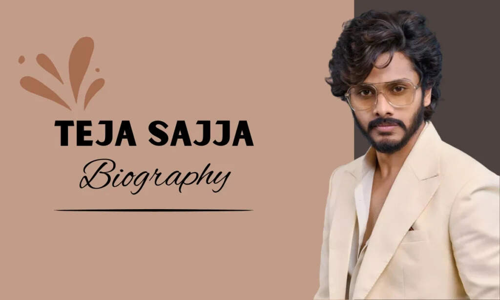 Know About Story of Teja Sajja Father, Bio, Age, Family, Career with Net Worth In 2026