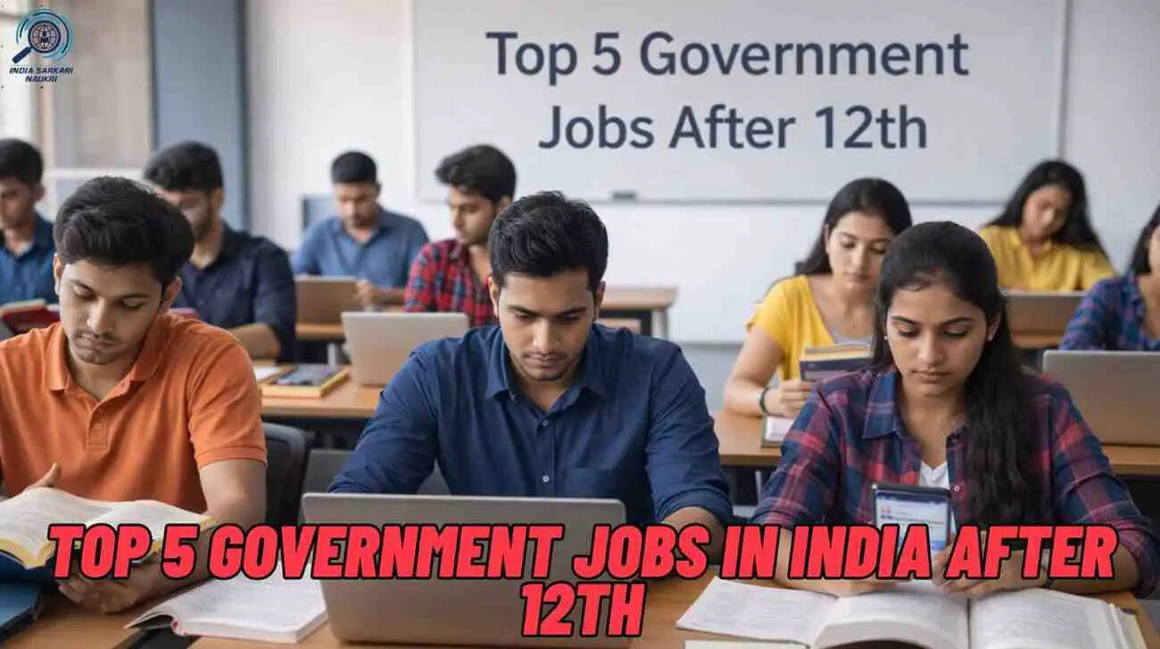 Top Government Jobs After 12th in India In 2026