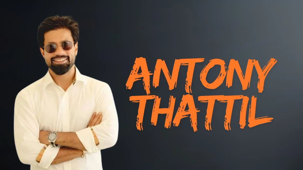 Antony-Thattil-Biography-Age-Height-Wife-Business-Net-Worth-More